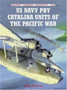 Libro Us Navy Pby Catalina Units Of The Pacific War