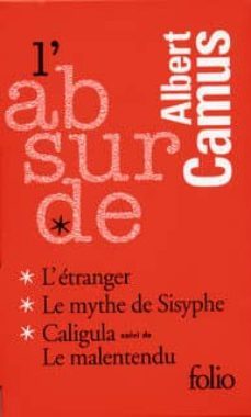 Libro L Absurde (contiene: L Etranger; Le Mythe De Sisyphe; Caligula) ( 3 Vols.)