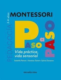 Libro Vida Práctica – Vida Sensorial. Montessori Paso A Paso