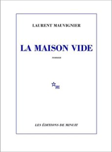 Libro La Maison Vide (prix Littéraire Le Monde 2025; Prix Landerneau Des Lecteurs 2025)