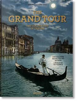 Libro The Grand Tour. The Golden Age Of Travel