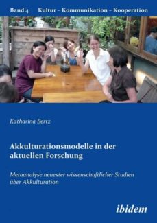 Libro Akkulturationsmodelle In Der Aktuellen Forschung. Metaanalyse Neuester Wissenschaftlicher Studien über Akkulturation