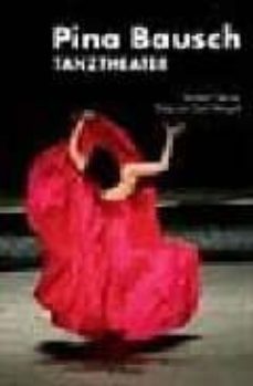 Libro Pina Bausch. Tanztheater