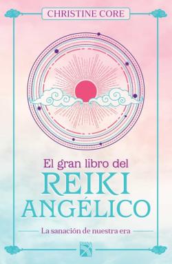 Libro El Gran Libro Del Reiki Angélico