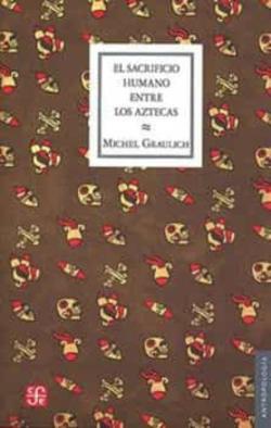 Libro El Sacrificio Humano Entre Los Aztecas