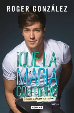 Libro ¡Que La Magia Continúe!