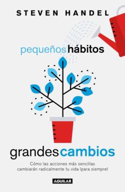 Libro Pequeños Hábitos, Grandes Cambios