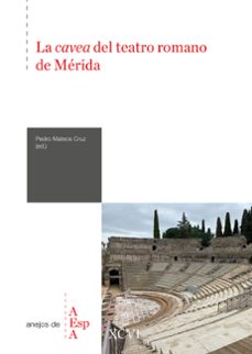 Libro La Cavea Del Teatro Romano De Merida