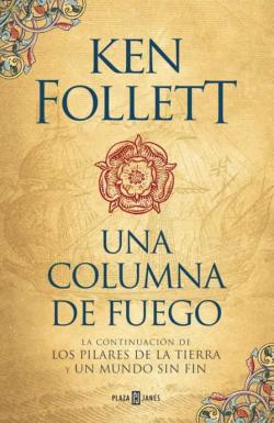 Libro Una Columna De Fuego (Saga Los Pilares De La Tierra 3)