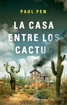 Libro La Casa Entre Los Cactus