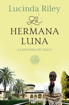 Libro La Hermana Luna (las Siete Hermanas 5) La Historia De Tiggy
