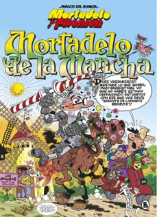 Libro Mortadelo Y Filemón. Mortadelo De La Mancha (magos Del Humor 103)