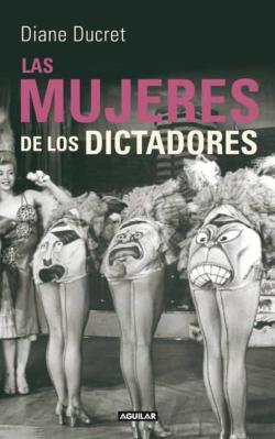 Portada de Las Mujeres De Los Dictadores