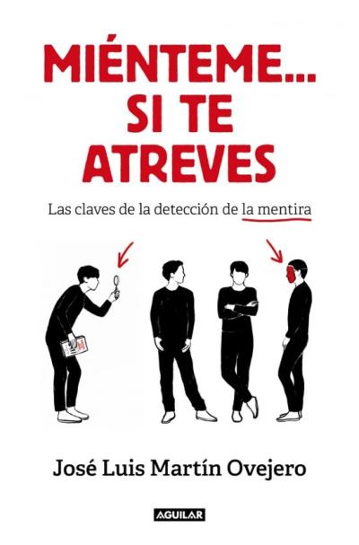 Libro Mienteme Si Te Atreves: Claves Para Detectar La Mentira Y Potenciar Tu Credibilidad