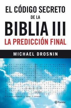 Libro (Pe) El Codigo Secreto De La Biblia Iii: La Prediccion Final
