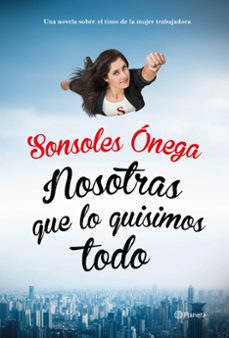 Libro Nosotras Que Lo Quisimos Todo