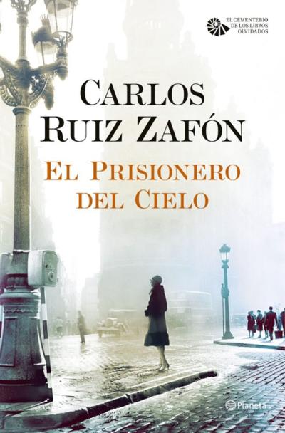 Libro El Prisionero Del Cielo (Serie El Cementerio De Los Libros Olvidados, 3)