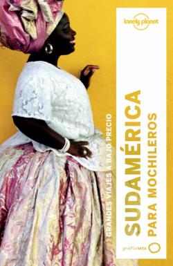 Libro Sudamerica Para Mochileros 2017 (3ª Ed.) (Lonely Planet)