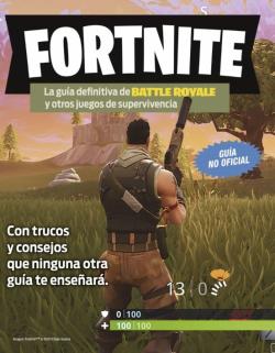 Libro Fortnite. La Guía Definitiva De Battle Royale Y Otros Juegos De Supervivencia
