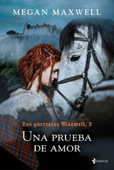 Libro Una Prueba De Amor (saga Las Guerreras Maxwell 5)