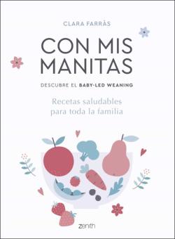 Libro Con Mis Manitas. Descubre El Baby-Led Weaning