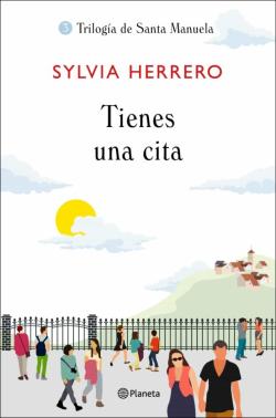 Libro Tienes Una Cita (Trilogía De Santa Manuela, 3)