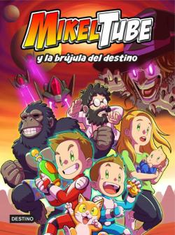 Libro Mikeltube 1. Mikeltube Y La Brujula Del Destino