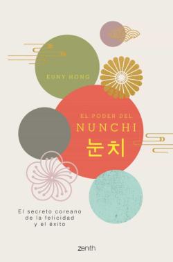 Libro El Poder Del Nunchi: El Secreto Coreano De La Felicidad Y El Exito