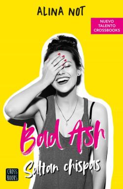 Libro Bad Ash 1. Saltan Chispas