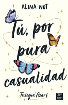 Libro Tú, Por Pura Casualidad