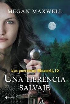 Libro Las Guerreras Maxwell, 10. Una Herencia Salvaje