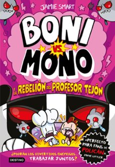 Libro Boni Vs. Mono 5. Boni Vs. Mono Y La Rebelión Del Profesor Tejón