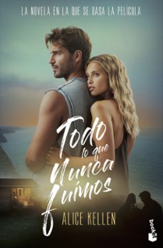 Libro Todo Lo Que Nunca Fuimos (ed. Película)