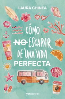 Libro Cómo No Escapar De Una Vida Perfecta