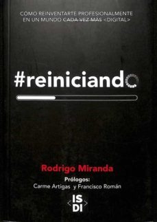 Libro Reiniciando – Cómo Reinventarte Profesionalmente En Un Mundo Cada Vez Más .