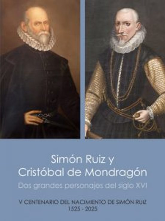 Portada de Simón Ruiz Y Cristóbal De Mondragón. Dos Grandes Personajes Del Siglo Xvi