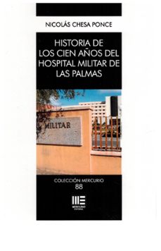 Libro Historia De Los Cien Años Del Hospital Militar De Las Palmas
