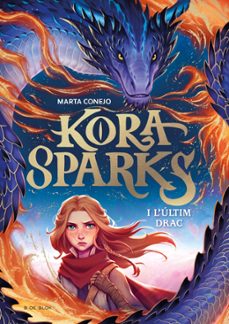 Libro Kora Sparks 1 – I L últim Drac