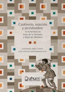 Libro Cautiverio, Sujeción Y Servidumbre