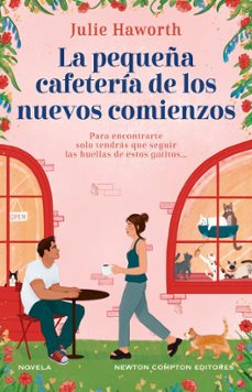 Libro La Pequeña Cafetería De Los Nuevos Comienzos