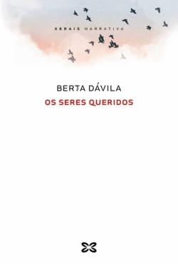 Libro Os Seres Queridos (Premio Xerais Novela 2022 )