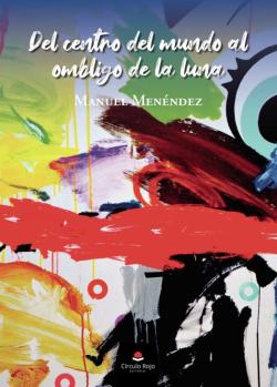 Libro Del Centro Del Mundo Al Ombligo De La Luna