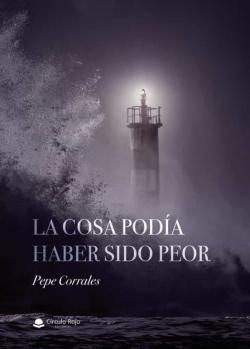 Libro La Cosa Podia Haber Sido Peor