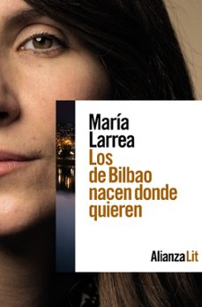 Libro Los De Bilbao Nacen Donde Quieren