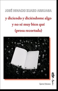 Libro Y Diciendo Y Diciéndome Algo Y No Se Muy Bien Qué