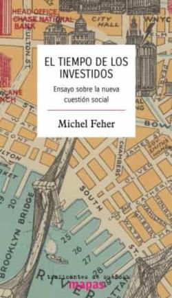 Libro El Tiempo De Los Investidos. Ensayo Sobre La Nueva Cuestion Social