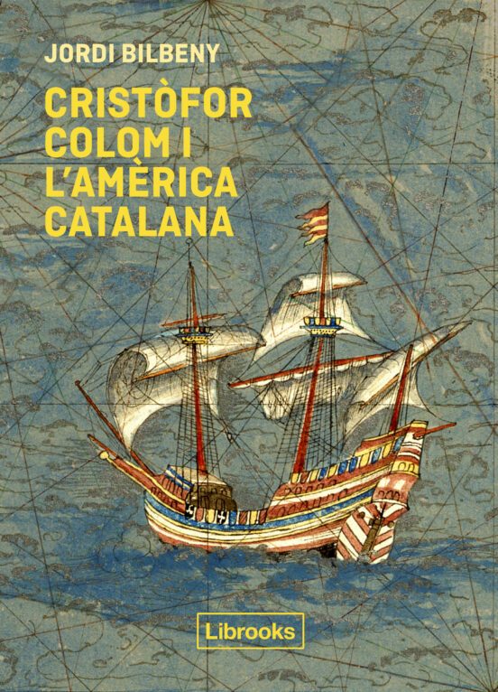 Libro Cristòfor Colom I L’amèrica Catalana