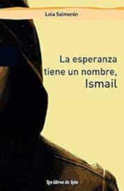 Libro La Esperanza Tiene Un Nombre, Ismail