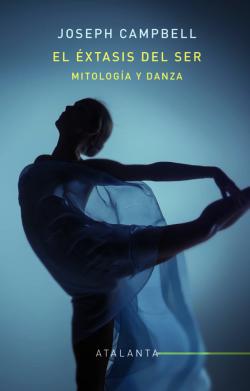 Libro El Éxtasis Del Ser: Mitologia Y Danza