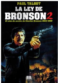 Libro La Ley De Bronson 2. El Cine De Accion De Charles Bronson 1983-1999